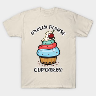 Pretty Please Sweet Cupcake T-Shirt